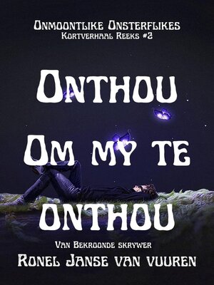 cover image of Onthou om my te Onthou